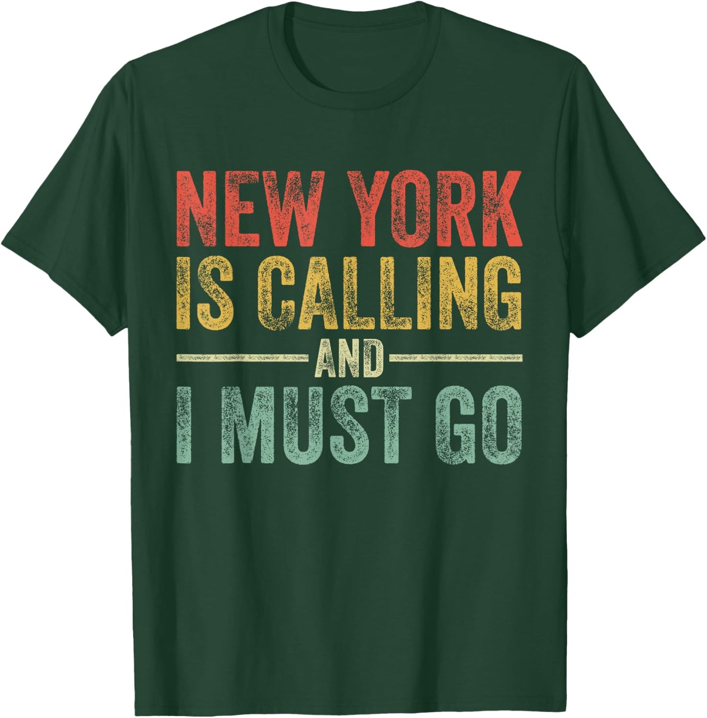 New York is Calling and I Must Go Funny Home State Vintage T-Shirt - T-Shirt | Forest