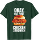Ok But First Chicken Sandwich Spicy Nashville Crispy Tender T-Shirt - T-Shirt | Forest