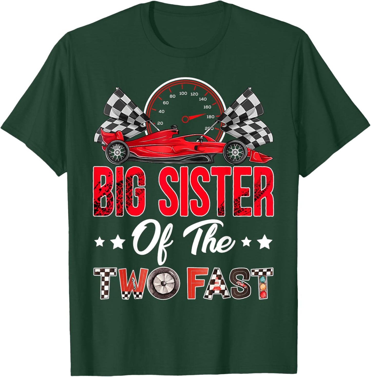 Big Sister of The Two Fast 2nd Birthday Boy Racing Car T-Shirt - T-Shirt | Forest