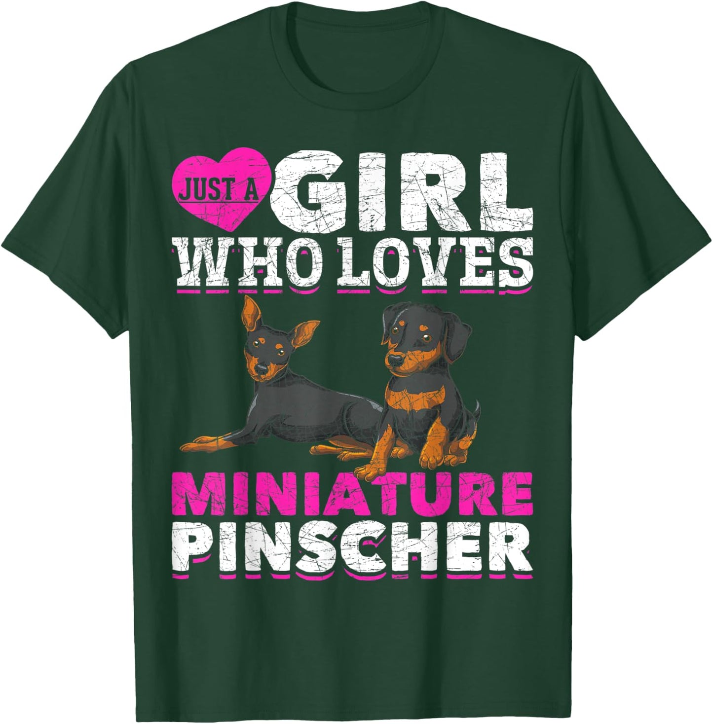 Min Pin Dog Lover Just A Girl Who Loves Miniature Pinscher T-Shirt - T-Shirt | Forest