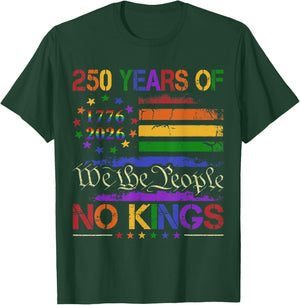 Funny 250th Anniversary No Kings LGBT Pride Shirt Men Women T-Shirt - T-Shirt | Forest