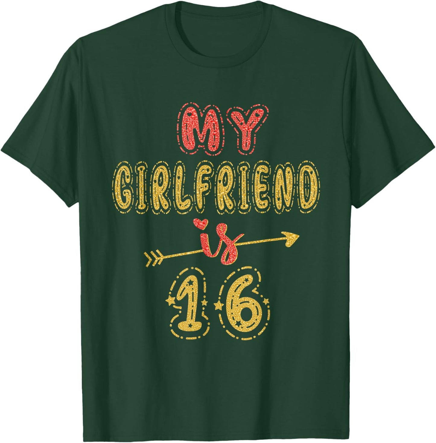 My Girlfriend Is 16 Years Old 16th Birthday Idea T-Shirt - T-Shirt | Forest