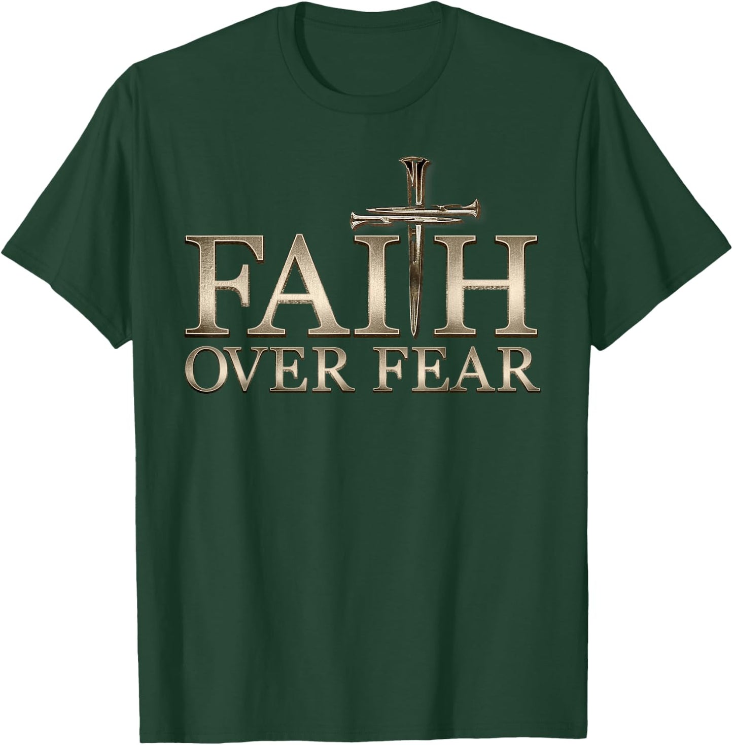 Faith Over Fear Christian Men Women Kids T-Shirt - T-Shirt | Forest