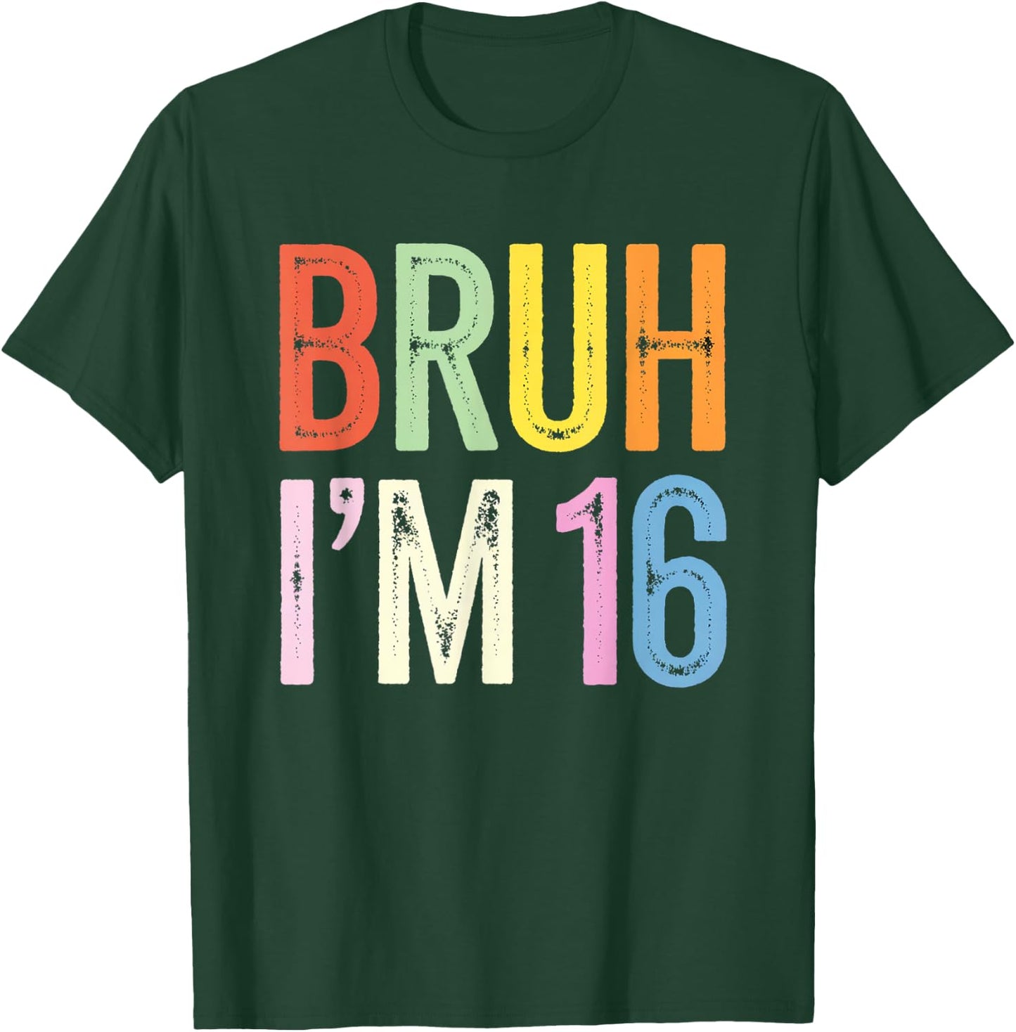 Bruh I'm 16 Birthday Party Funny 16e pour enfants en bas âge, femmes et hommes T-Shirt - T-Shirt | Forest