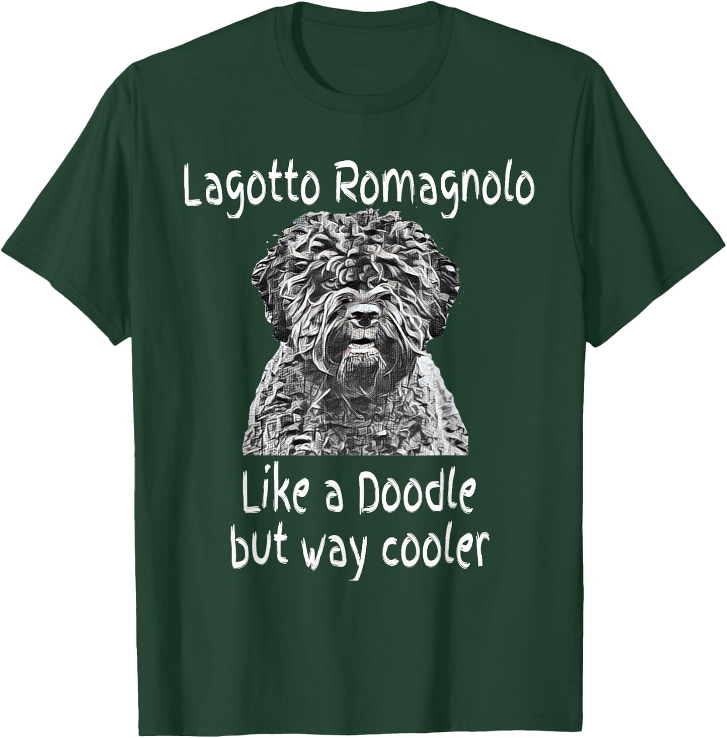 Lagotto Romagnolo Like a Doodle But Way Cooler Dog Gift T-Shirt - T-Shirt | Forest