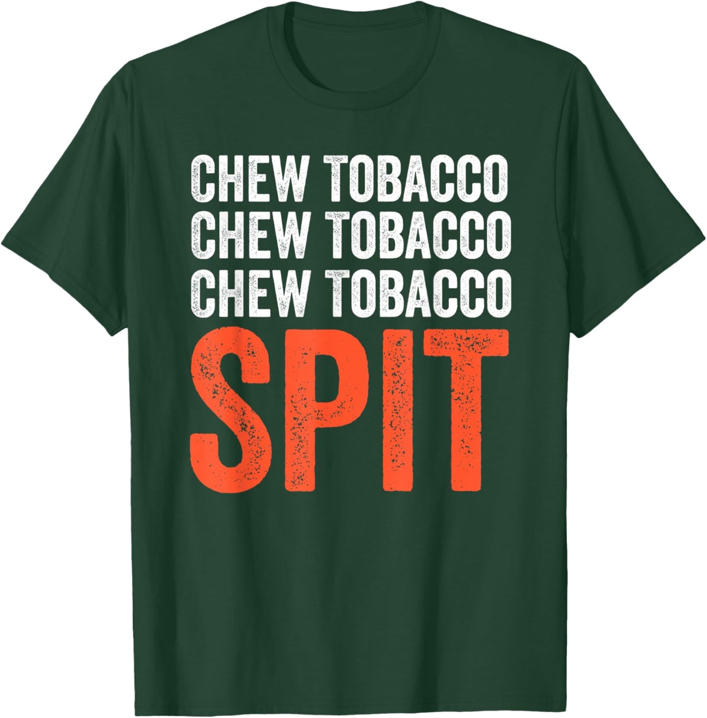 Country Lyrics Shirt | Chew Tobacco Spit Shirt T-Shirt - T-Shirt | Forest