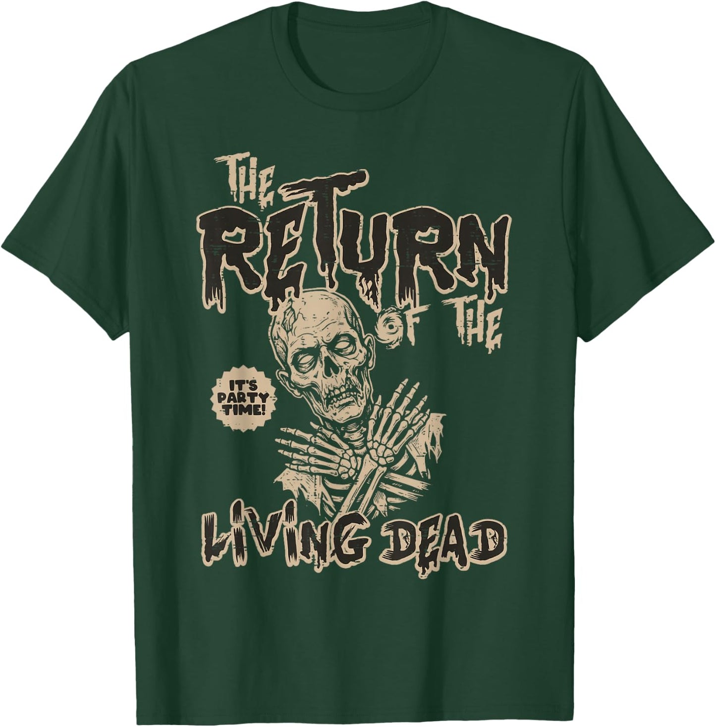 The Return of The Living Dead Halloween Horror Men Women T-Shirt - T-Shirt | Forest