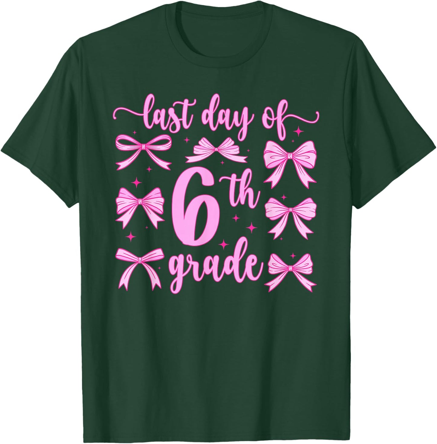 Last Day of 6th Grade Coquette Sixth Grade Graduation T-Shirt - T-Shirt | Forest