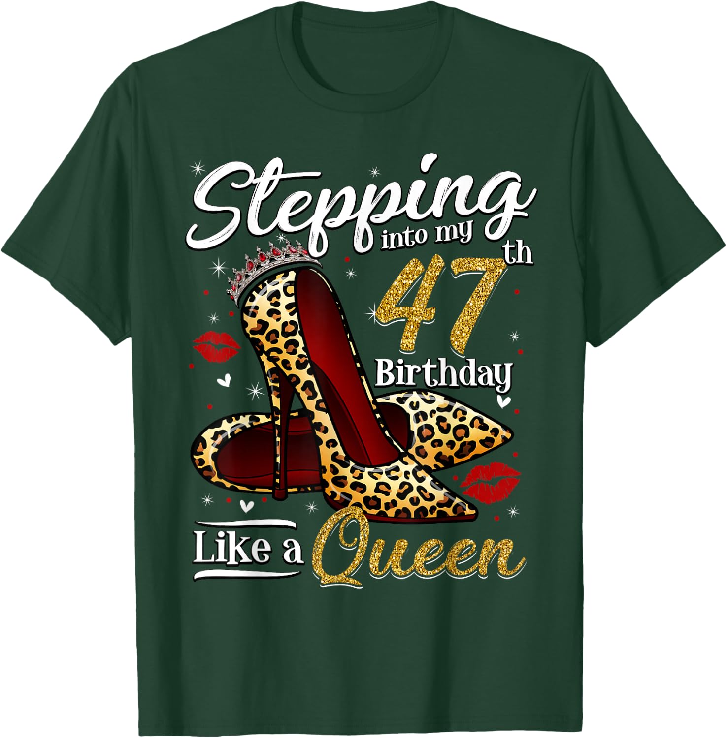 High Heels Stepping Into My 47th Birthday 47 and Fabulous T-Shirt - T-Shirt | Forest
