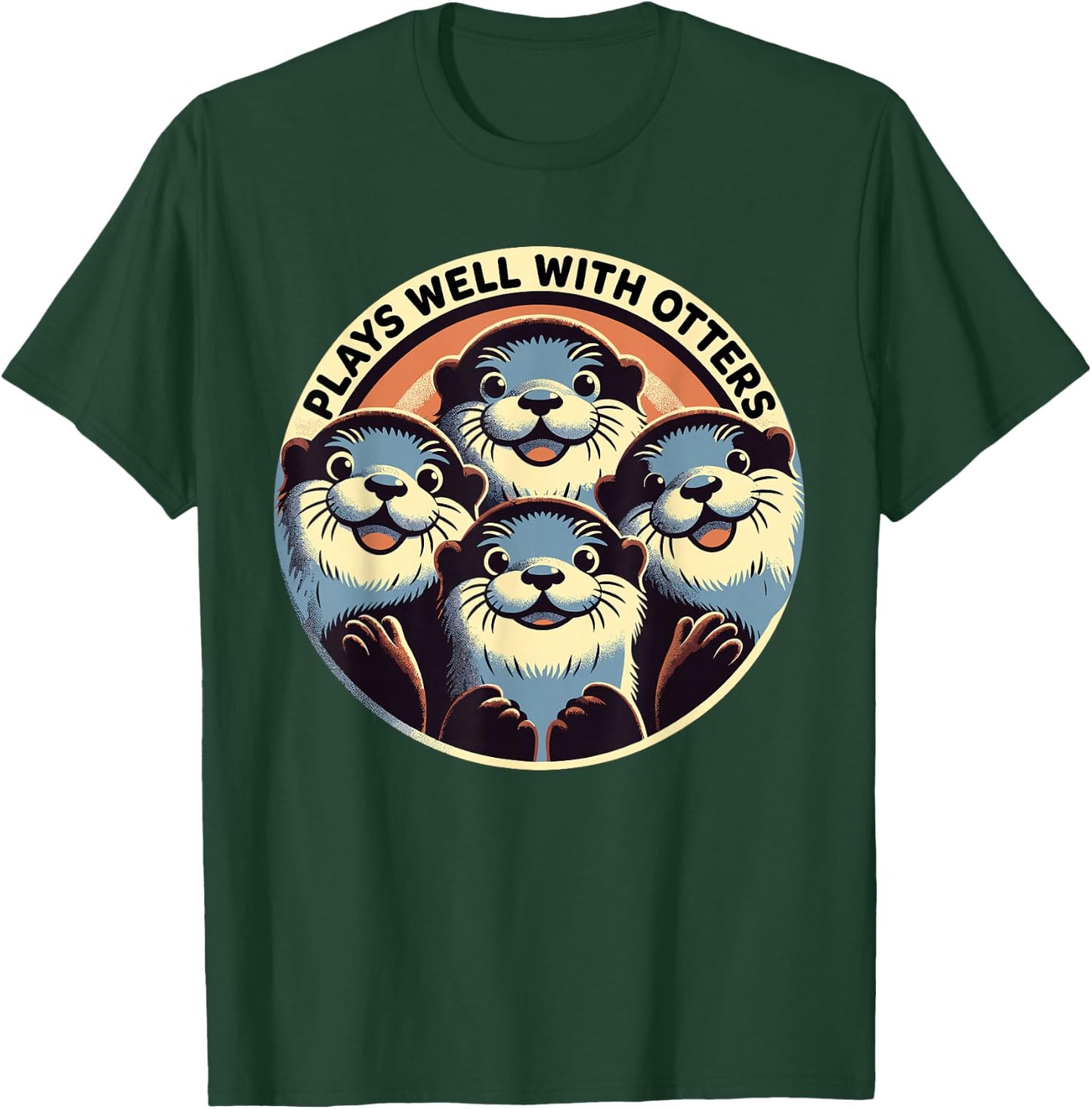 Plays Well With Otters T-Shirt - T-Shirt | Forest