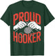 Proud Hooker Crochet Knitting Sarcastic Humor T-Shirt - T-Shirt | Forest