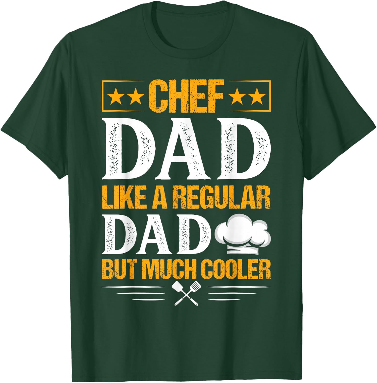 Chef Dad Like A Regular Dad But Much Cooler T-Shirt - T-Shirt | Forest