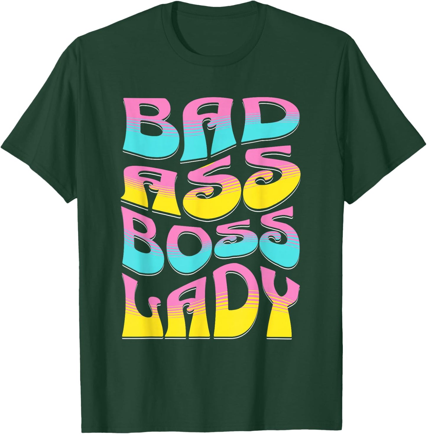 Bad Assed Women Gifts | Girl Boss Lady Gift Woman Positive T-Shirt - T-Shirt | Forest