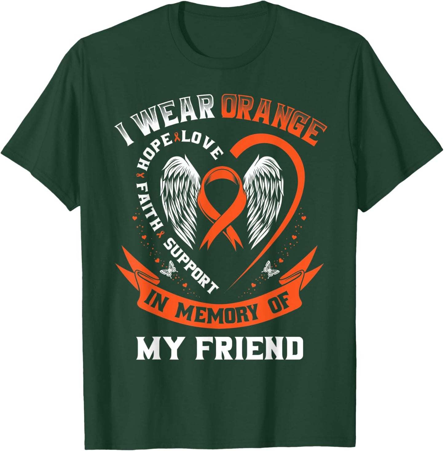 I Wear Orange In Memory Of My Friend Leukemia Cancer Graphic T-Shirt - T-Shirt | Forest