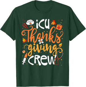 ICU Thanksgiving Crew Intensive Care Unit Girl Women T-Shirt - T-Shirt | Forest