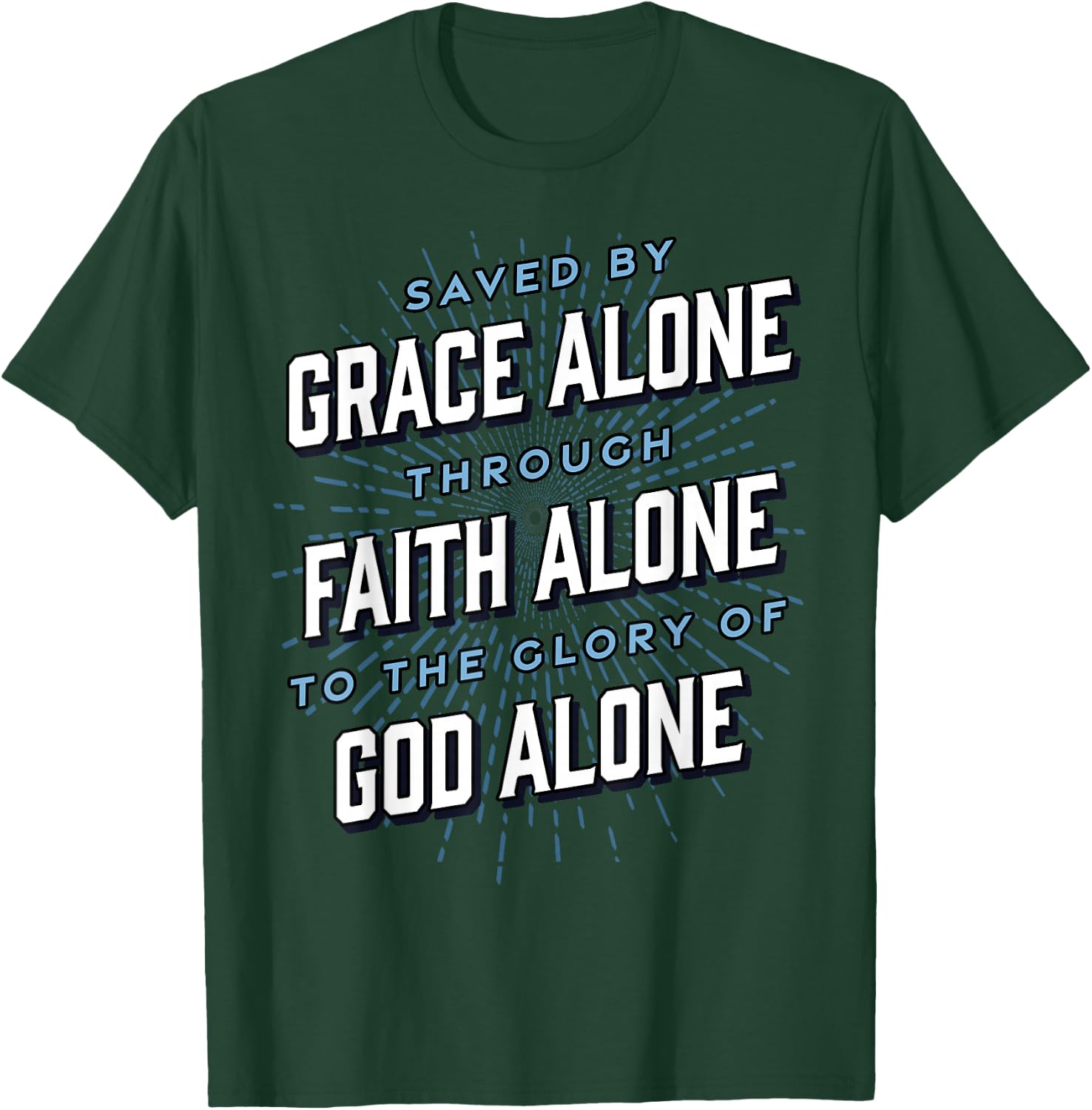 Saved By Grace Alone | Solas of Reformed Theology Christian T-Shirt - T-Shirt | Forest