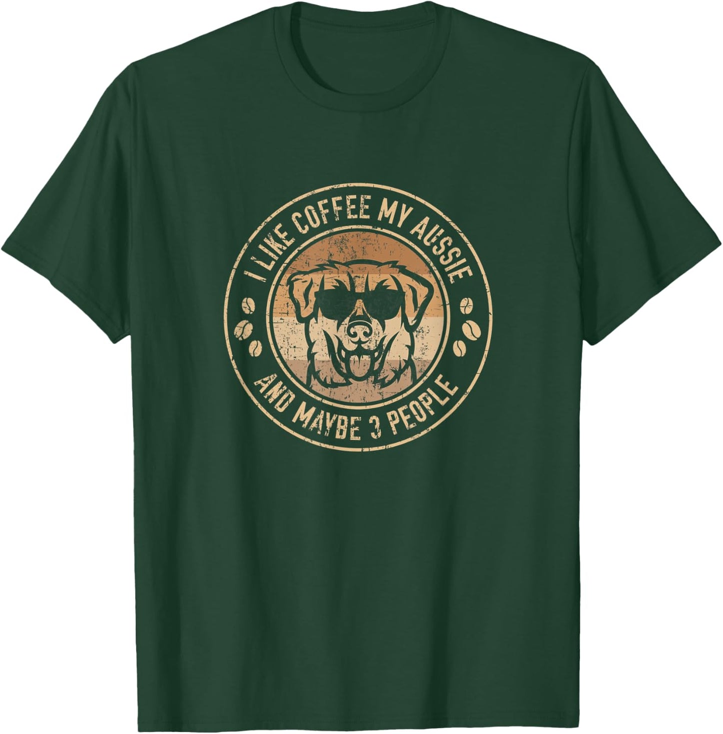 I like coffee my Aussie - and maybe 3 people T-Shirt - T-Shirt | Forest