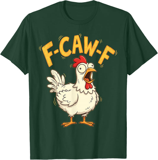 F Caw F Chicken Humor Fcawf Fawk Funny Rooster Meme T-Shirt - T-Shirt | Forest
