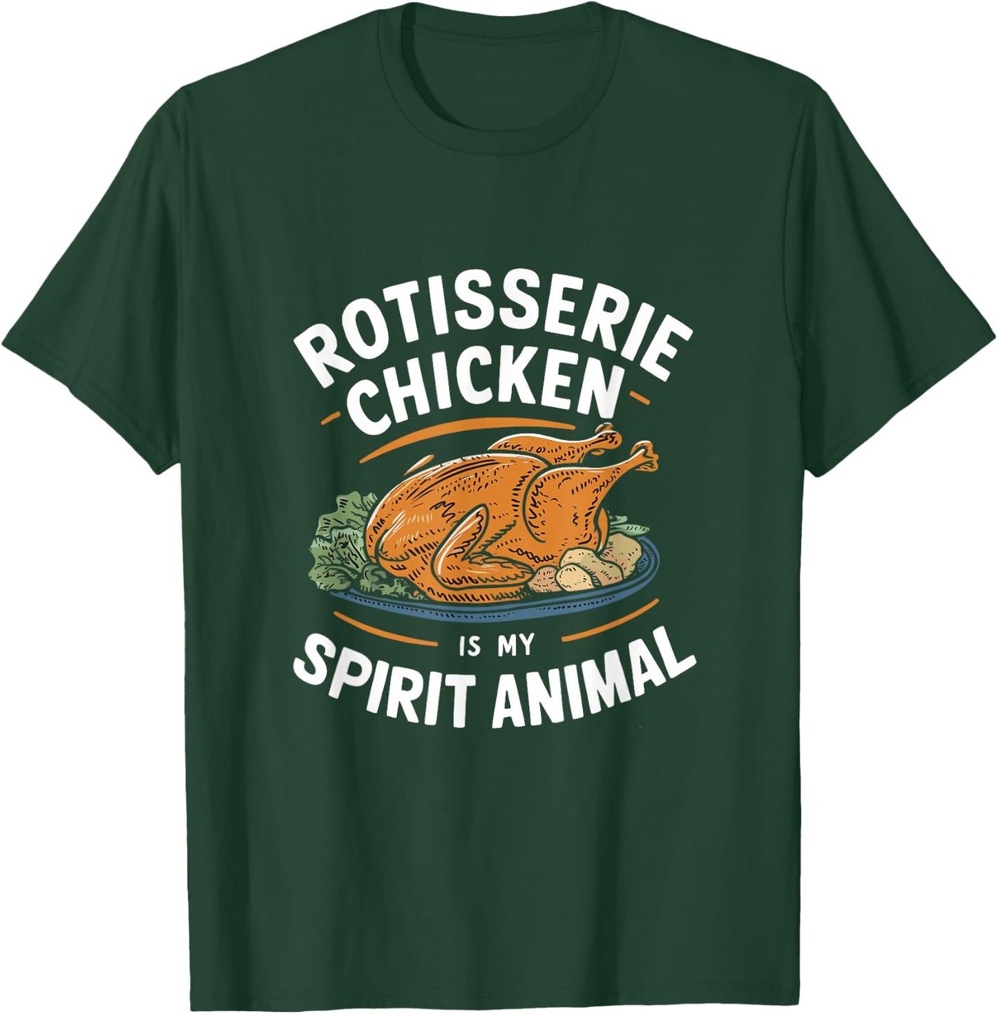 Rotisserie Chicken is My Spirit Animal Humor BBQ Lover T-Shirt - T-Shirt | Forest