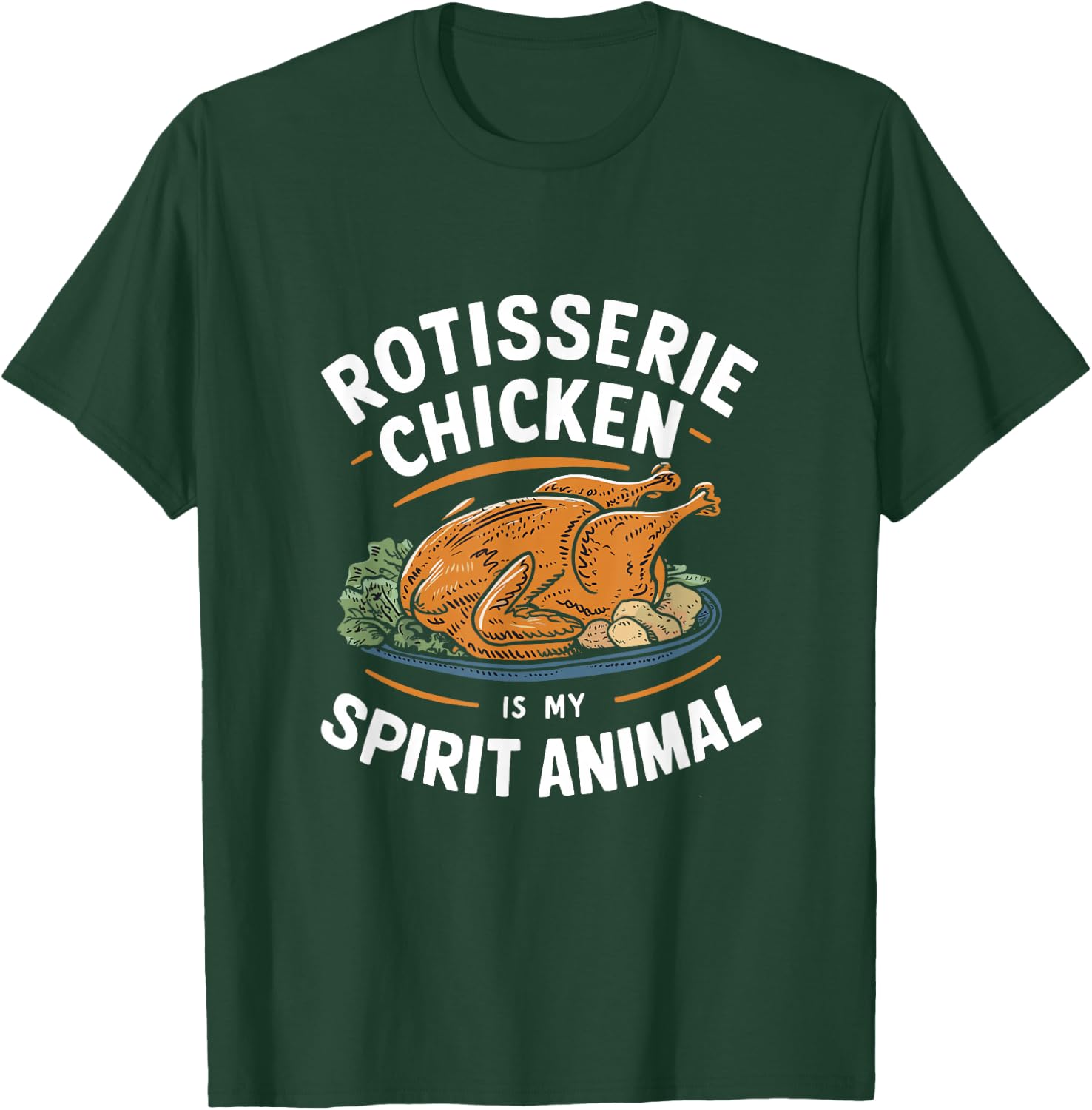Rotisserie Chicken is My Spirit Animal Humor BBQ Lover T-Shirt - T-Shirt | Forest