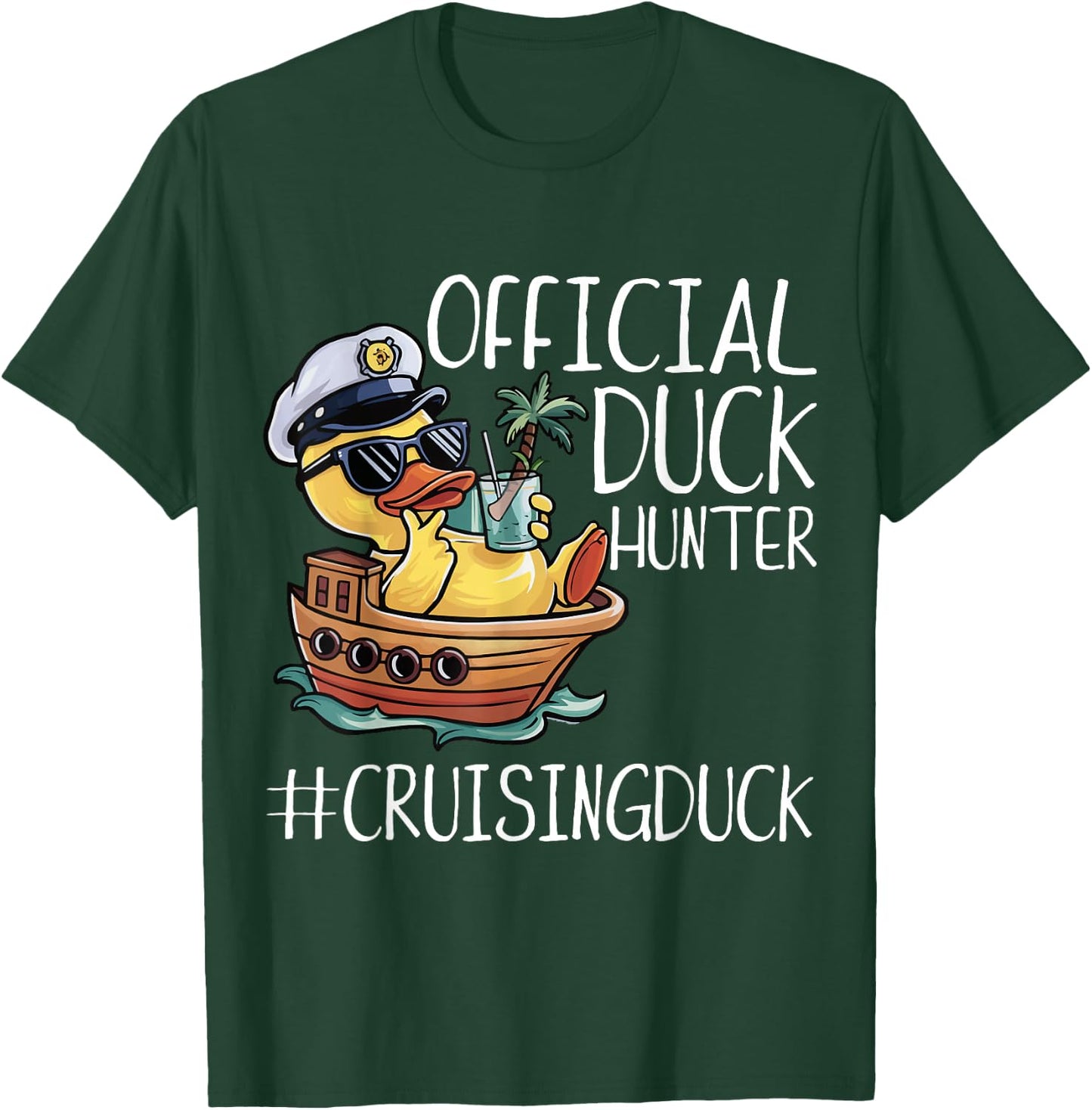 Official Duck Hunter Funny Duck Cruising Cruise T-Shirt - T-Shirt | Forest