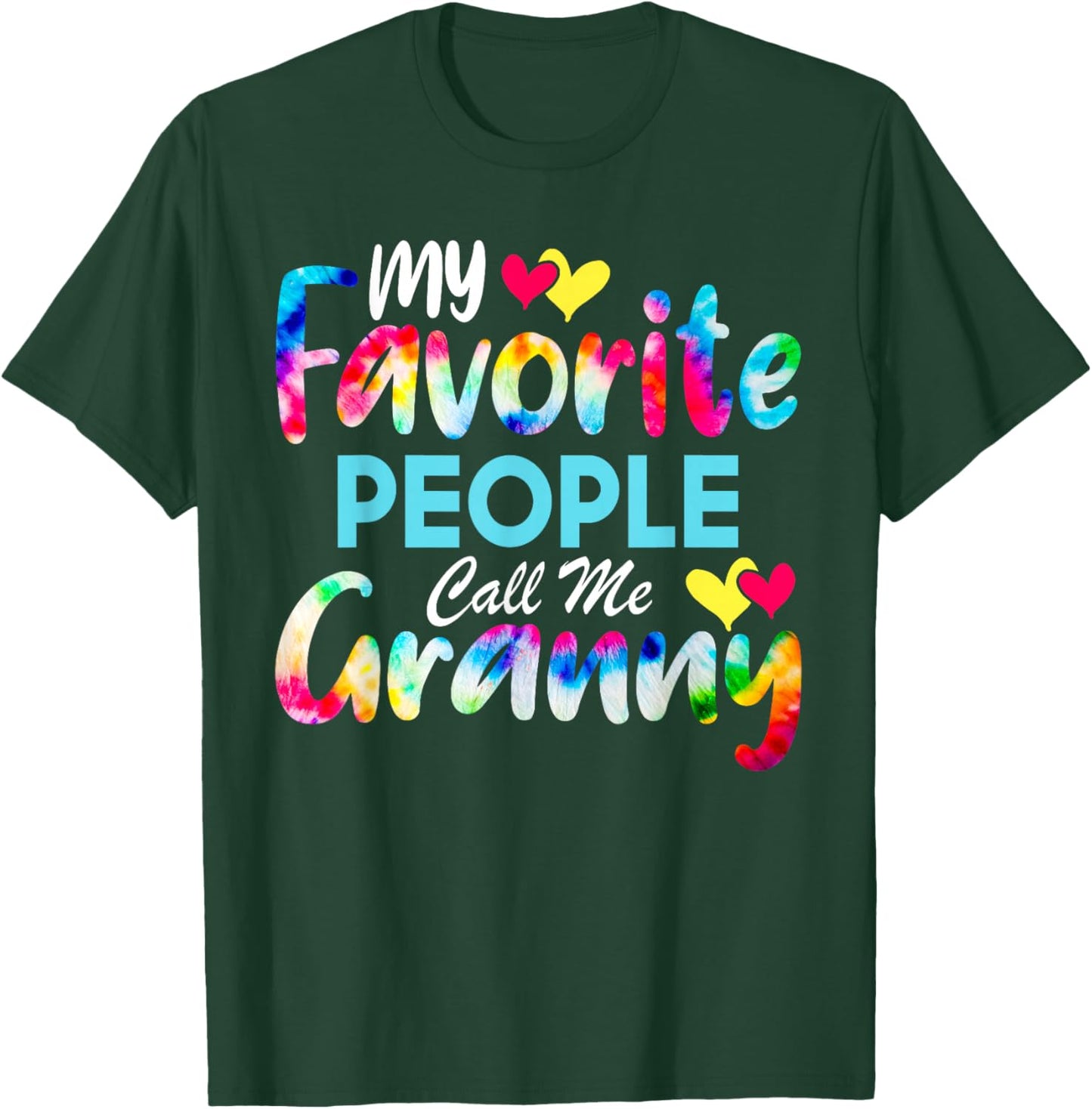 My Favorite People Call Me Granny Tie Dye Mother's Day Mom T-Shirt - T-Shirt | Forest