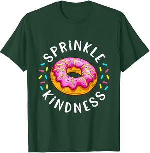 Donut Sprinkle Kindness Funny Girls Women Doughnut Lover T-Shirt - T-Shirt | Forest
