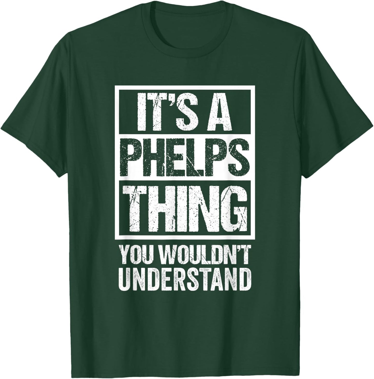 It's A Phelps Thing You Wouldn't Understand Surname Name T-Shirt - T-Shirt | Forest