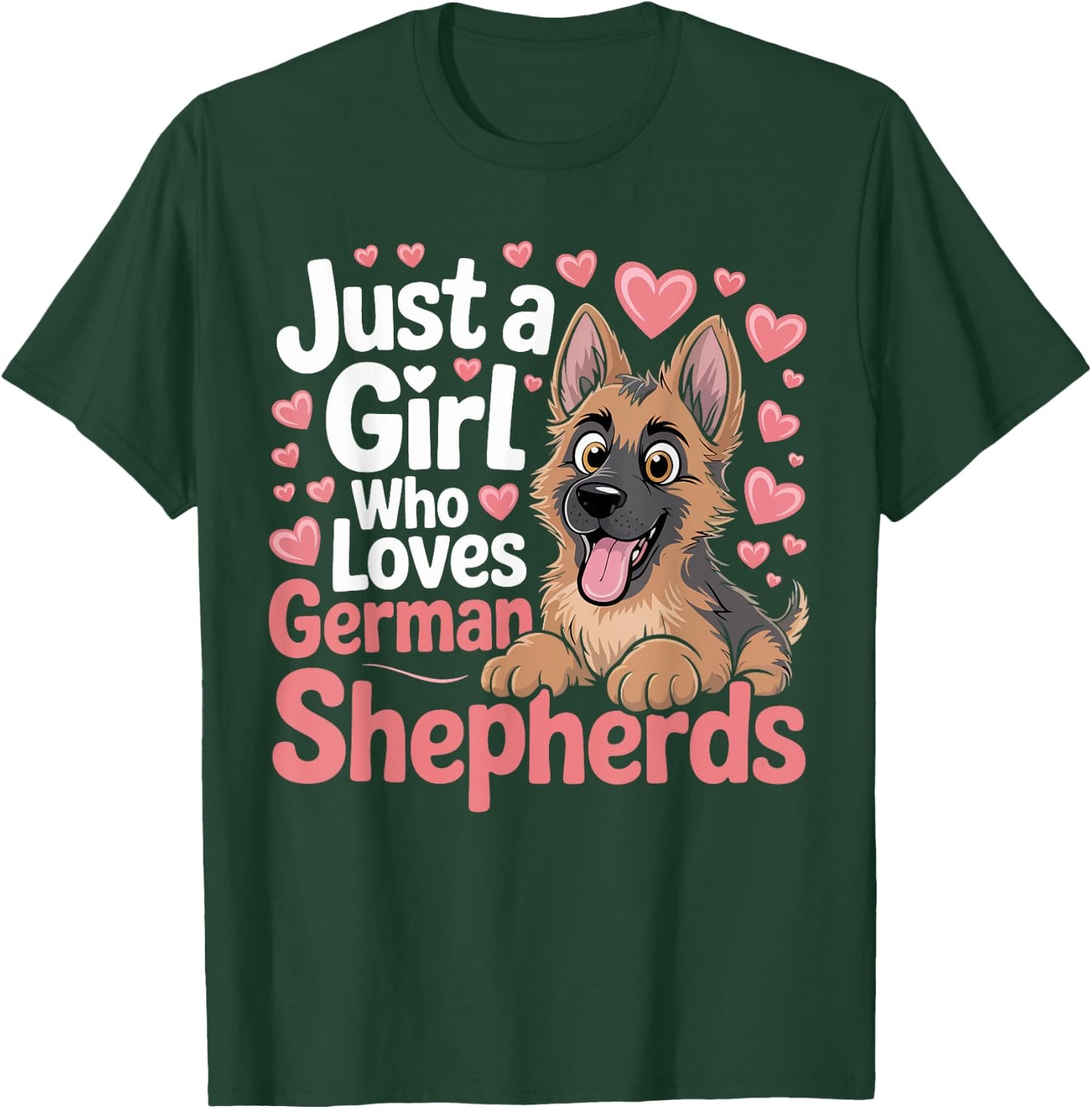 Just a Girl Who Loves German Shepherd Dogs Gifts Girls Women T-Shirt - T-Shirt | Forest
