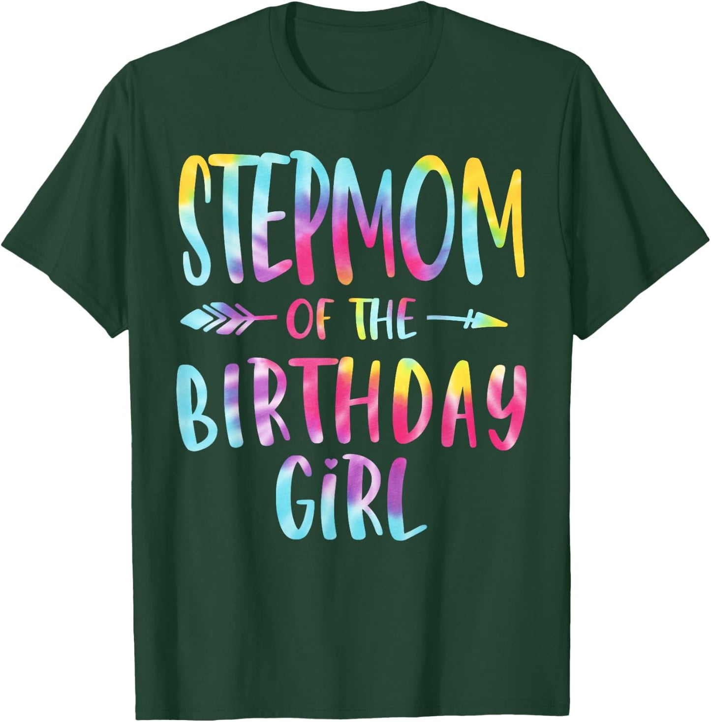 Stepmom of Birthday Girl Tie Dye Colorful Birthday Gift T-Shirt - T-Shirt | Forest