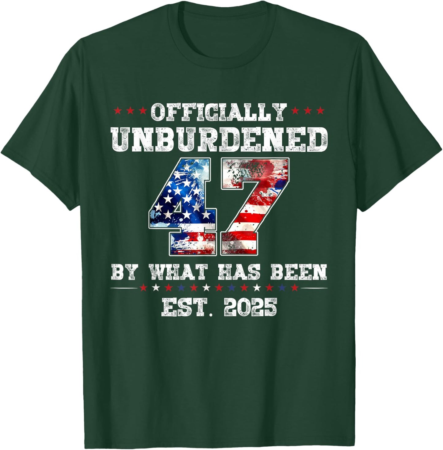 Officially Unburdened By What Has Been Trump Victory T-Shirt - T-Shirt | Forest