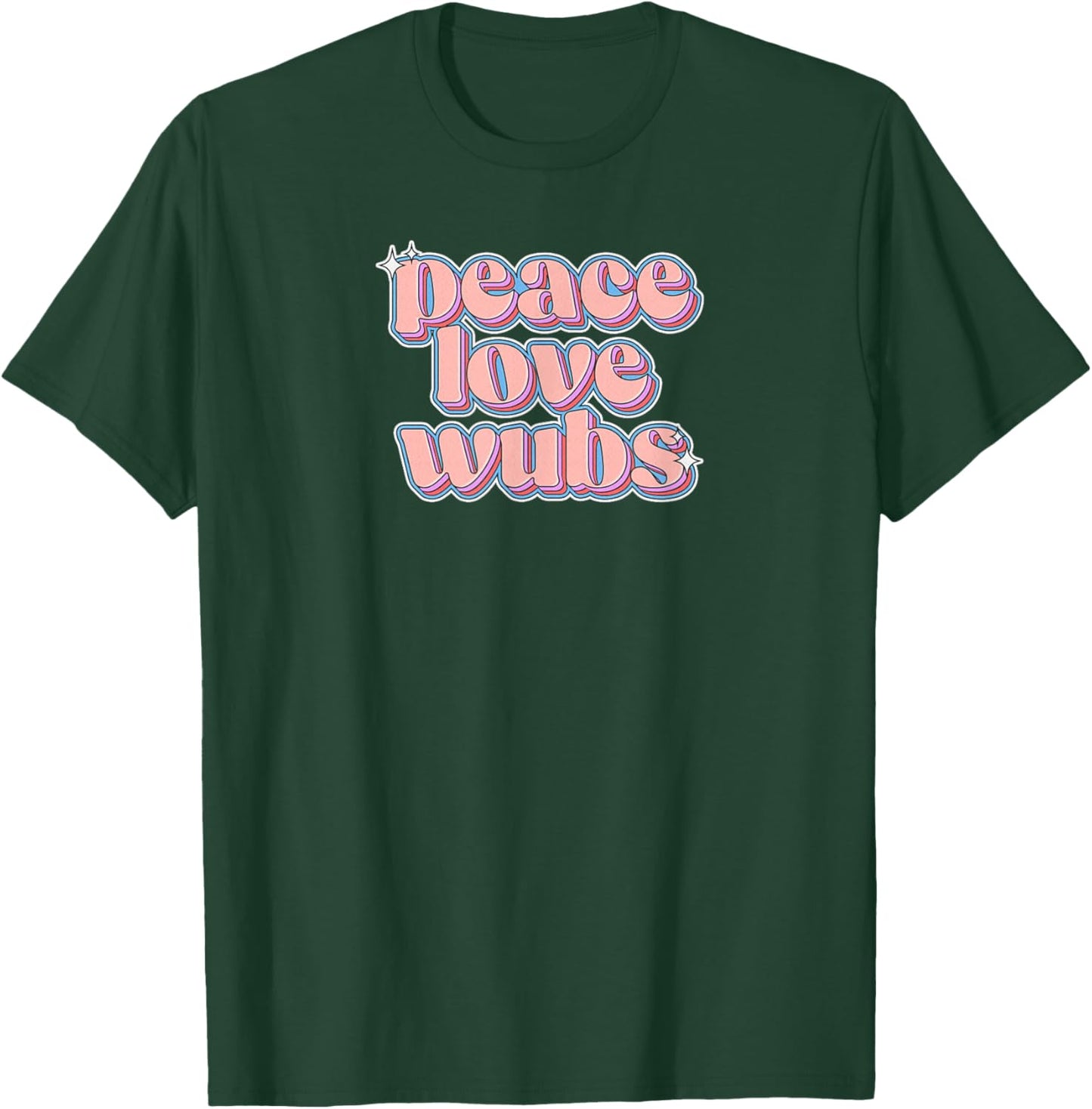 Peace Love Wubs: Retro Text For Ravers & DJs T-Shirt - T-Shirt | Forest