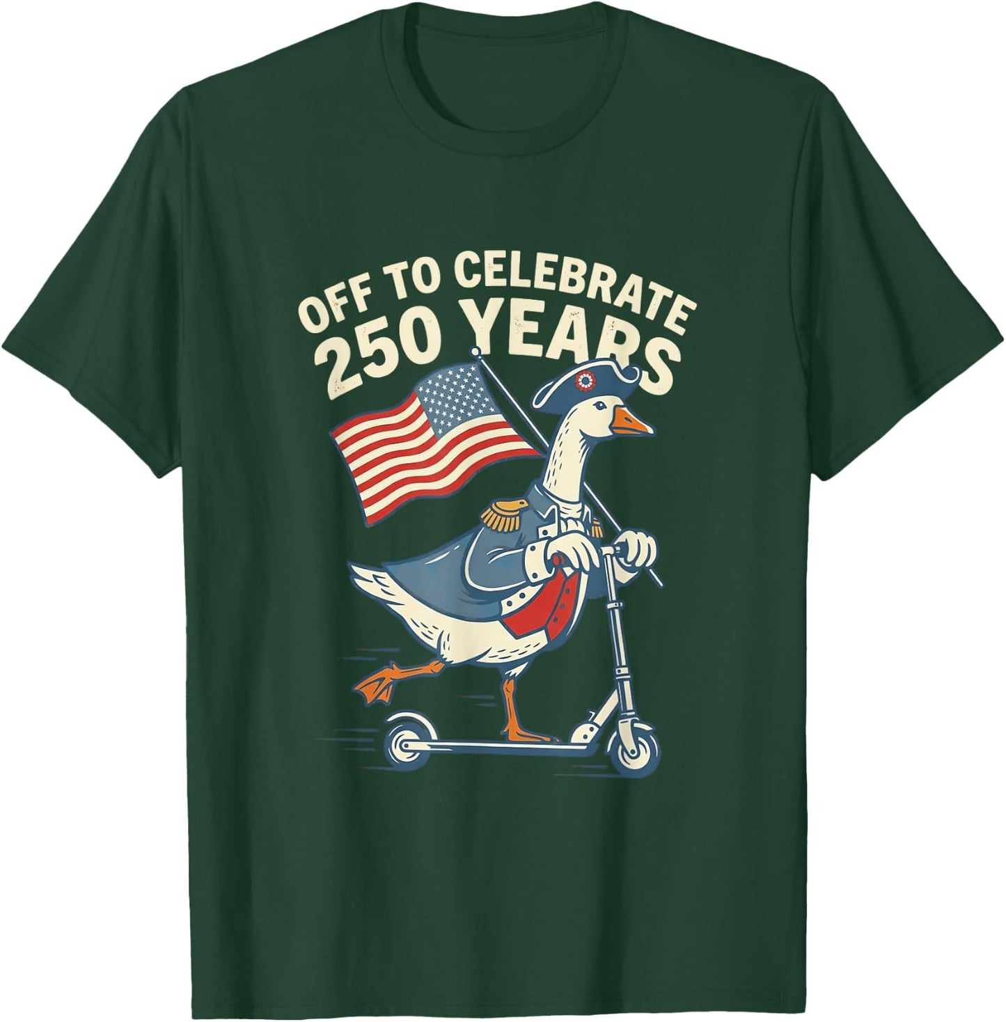 250 Years Funny Goose Scooter American Flag T-Shirt - T-Shirt | Forest