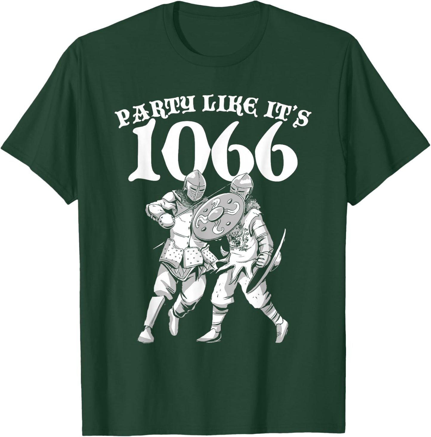 Party Like It's 1066 Medieval Renaissance History Teacher T-Shirt - T-Shirt | Forest