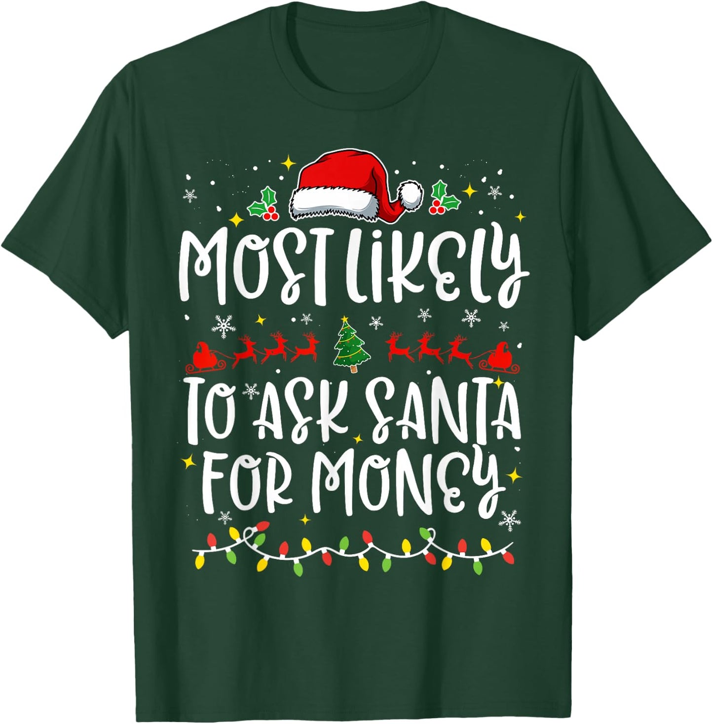 Most Likely to Ask Santa for Money Family Funny Christmas T-Shirt - T-Shirt | Forest