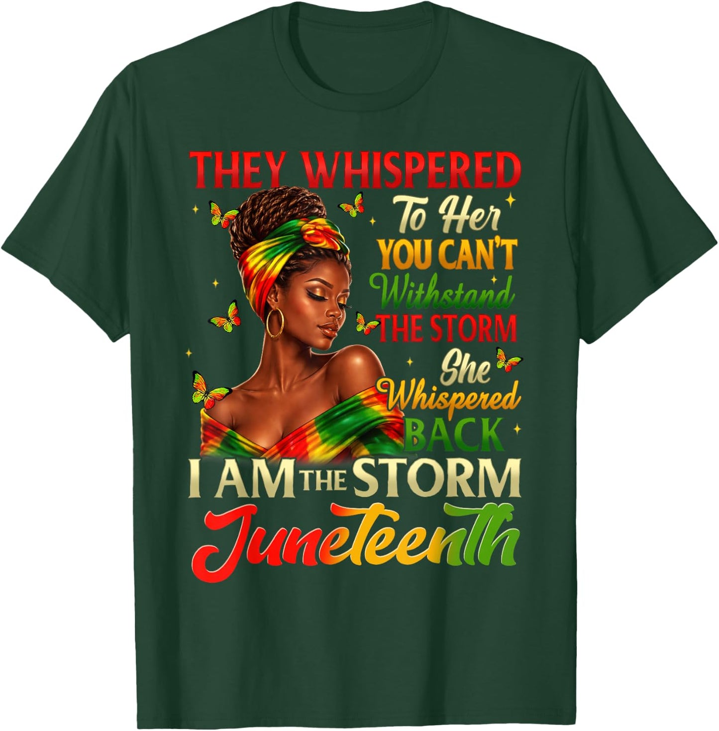 Juneteenth Shirts Black Women I'm The Storm Freedom 1865 T-Shirt - T-Shirt | Forest