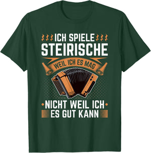 Steirische Harmonika Weil Ich Es Mag, Quetschn T-Shirt - T-Shirt | Forest