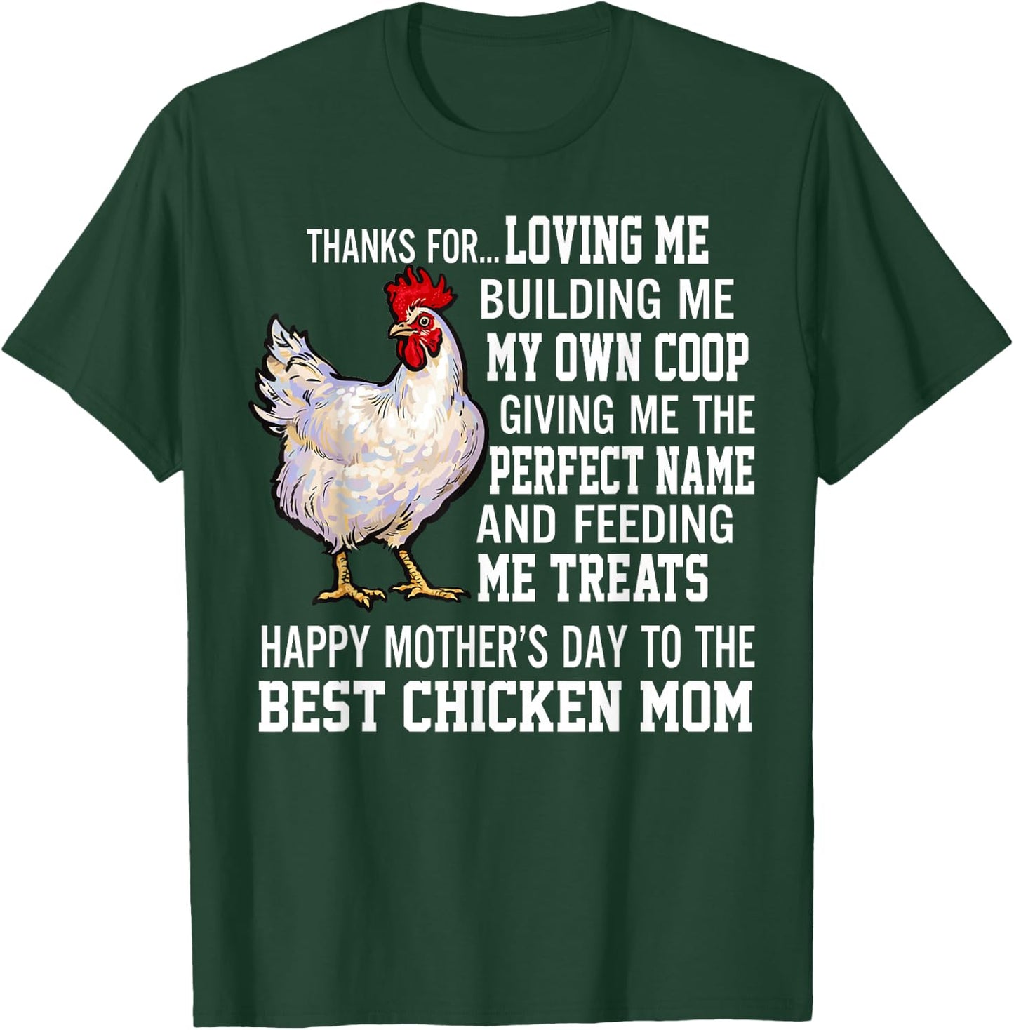 Thanks For Loving Me Building Me My Own Coop Giving Me The T-Shirt - T-Shirt | Forest