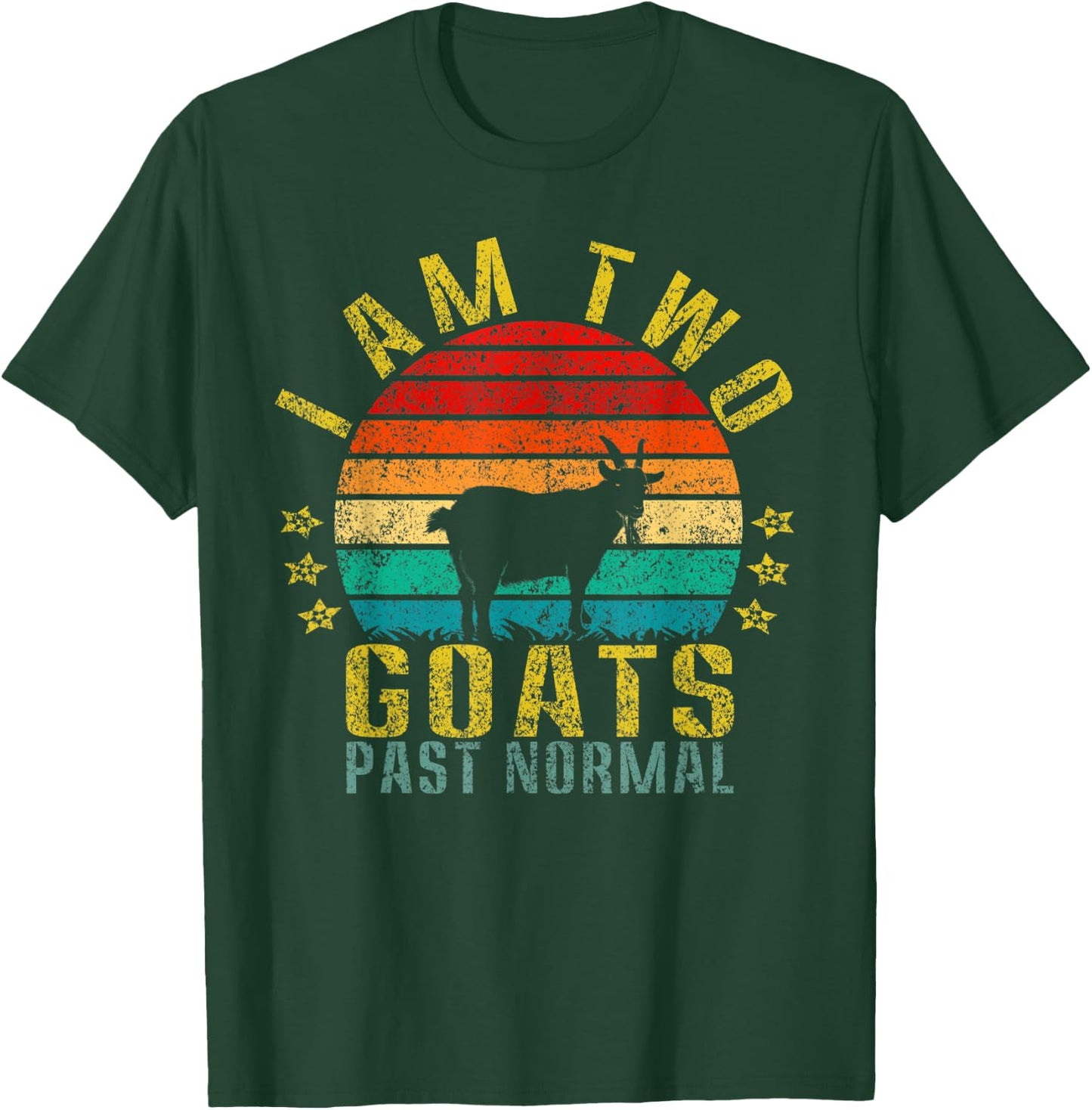 I Am Two Goats Past Normal Funny Retro T-Shirt - T-Shirt | Forest