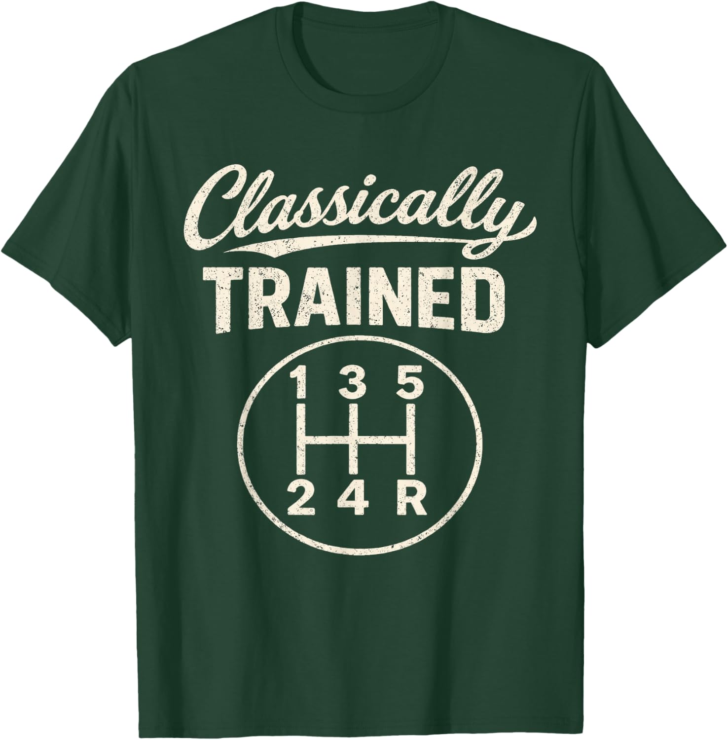 Classically Trained Manual Gear Shift Vintage Car Humor T-Shirt - T-Shirt | Forest