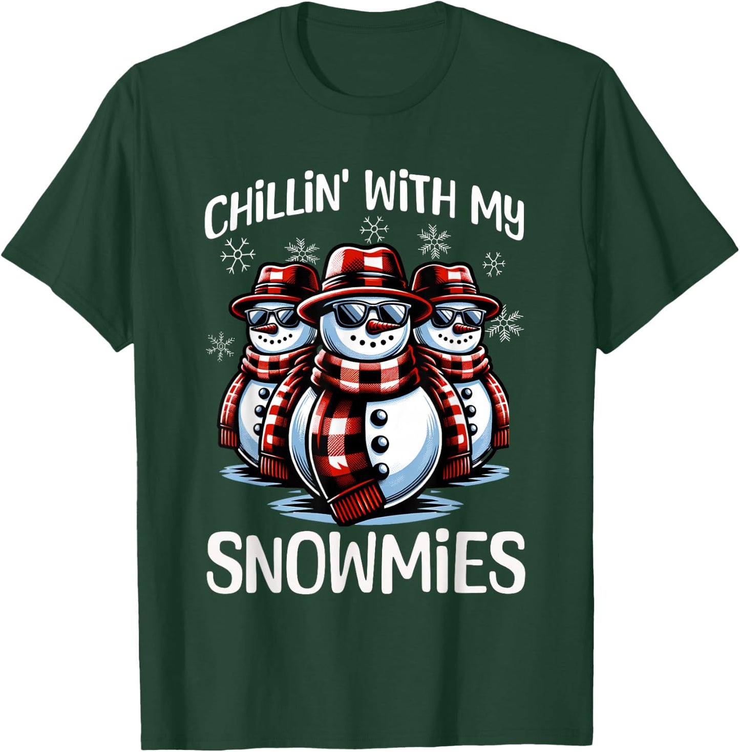 Chillin With My Snowmies Snowman Funny Christmas T-Shirt - T-Shirt | Forest