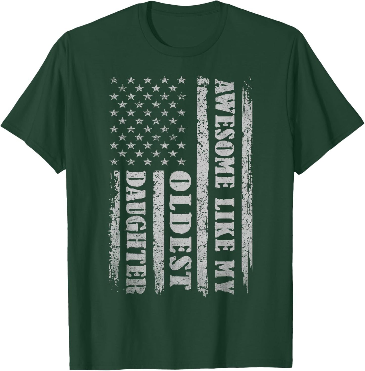 Awesome Like My Oldest Daughter Gifts Men Funny for Dad USA T-Shirt - T-Shirt | Forest