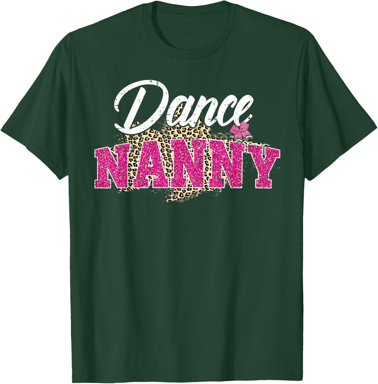 Dance Nanny Leopard Funny Dancing Nanny Mother's Day T-Shirt - T-Shirt | Forest
