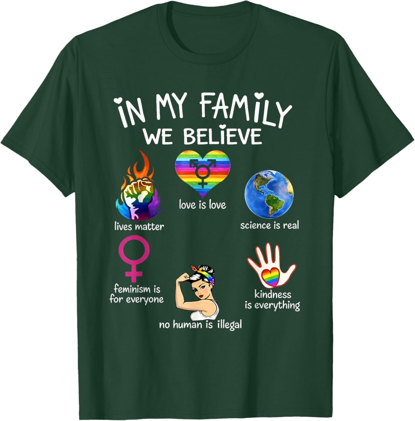 in My Family We Believe Rainbow LGBT Lesbian Gay Trans Pride T-Shirt - T-Shirt | Forest