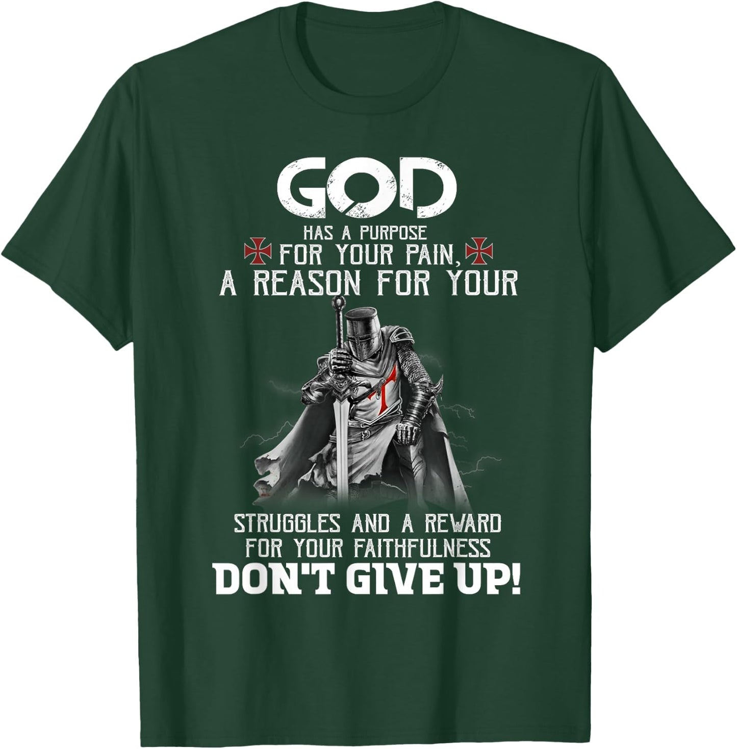 Knight Templar Christian Warrior God Purpose Don't Give Up T-Shirt - T-Shirt | Forest
