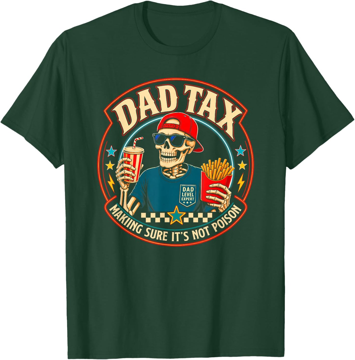 Dad Tax Making Sure It's Not Poison Skeleton Dad Tax T-Shirt - T-Shirt | Forest