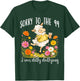 Funny Sorry to The 99 I was Dilly Dallying Floral Lost Sheep T-Shirt - T-Shirt | Forest