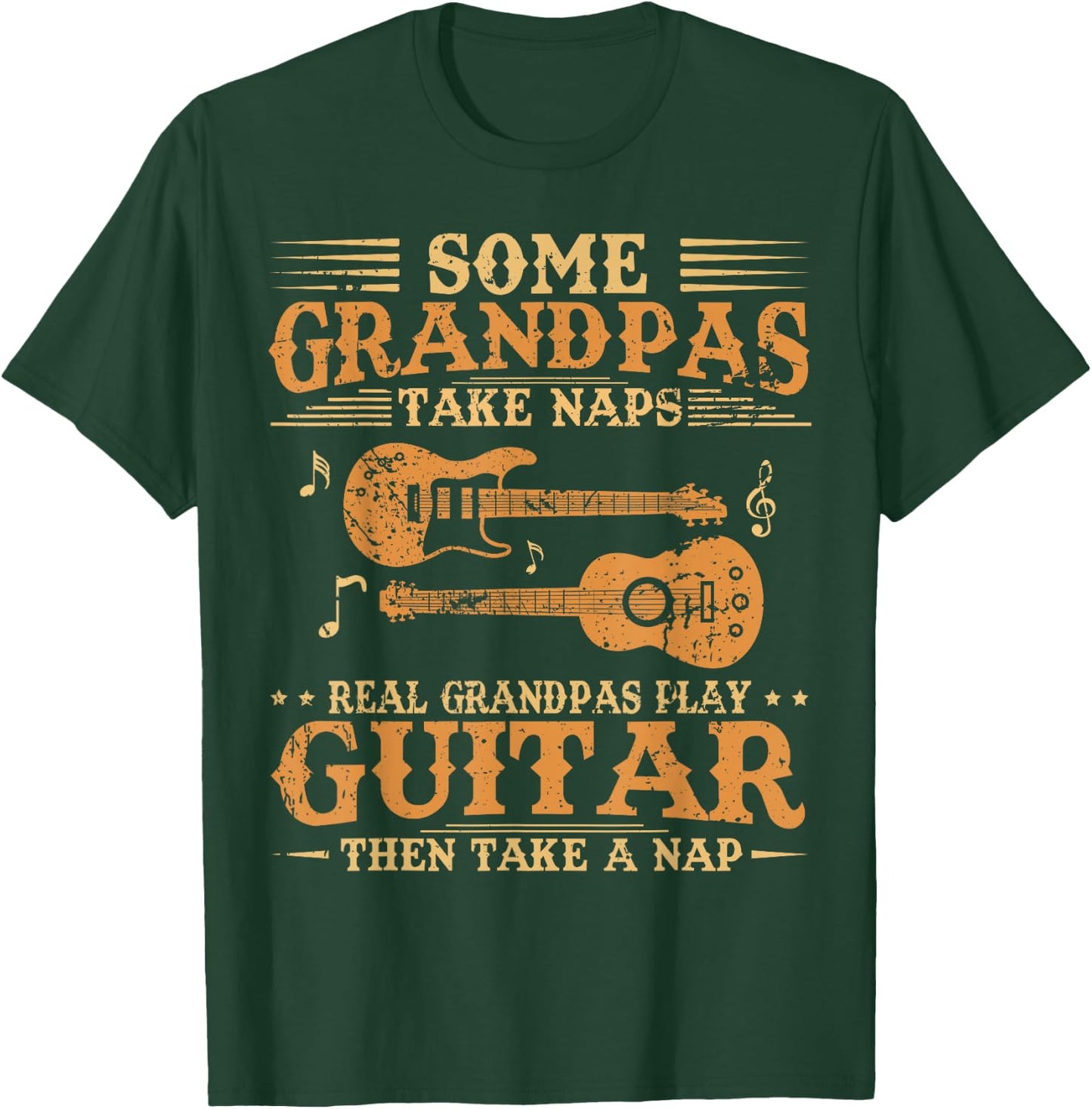 Real Grandpas Play Guitar Then Take Nap Funny Guitarist T-Shirt - T-Shirt | Forest