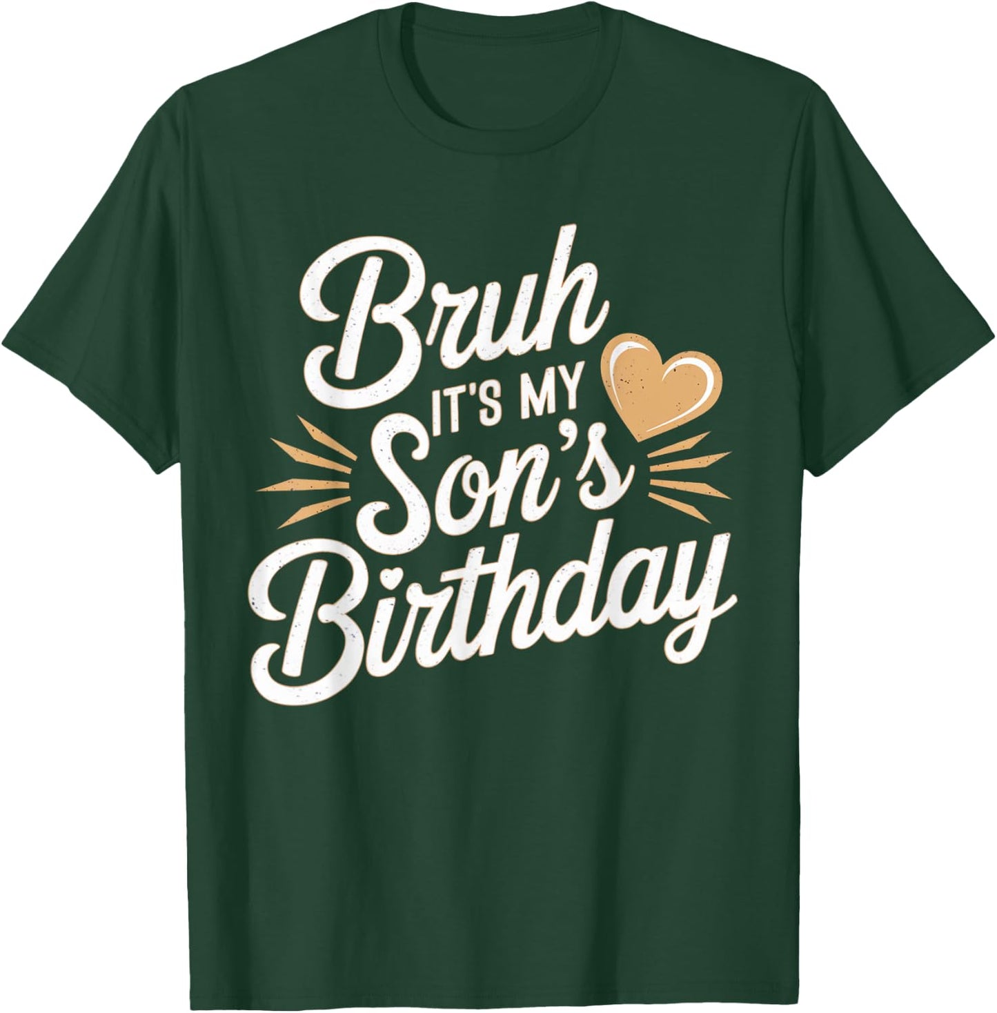 Bruh It's My Son's Birthday Mother Father Boys Kids BDay T-Shirt - T-Shirt | Forest
