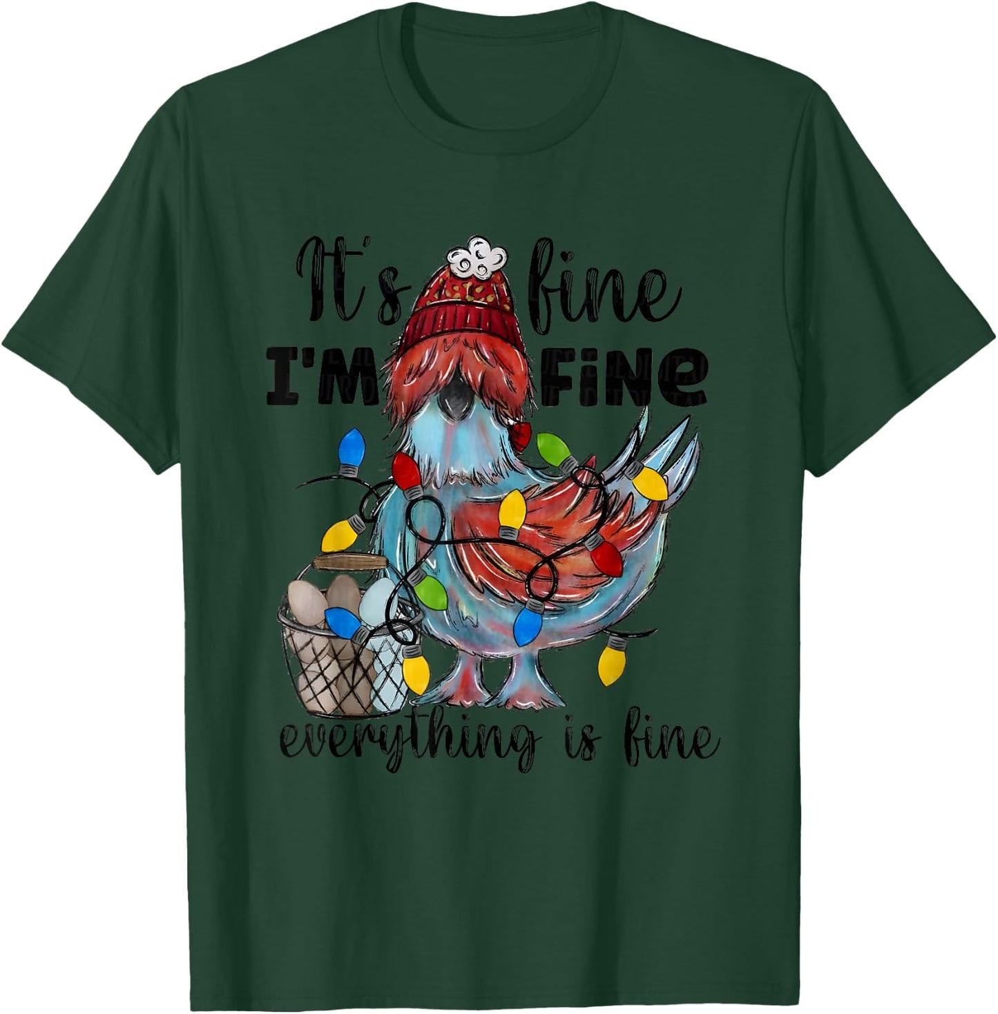 Its Fine I'm Fine Everything’s Fine Christmas Chicken T-Shirt - T-Shirt | Forest
